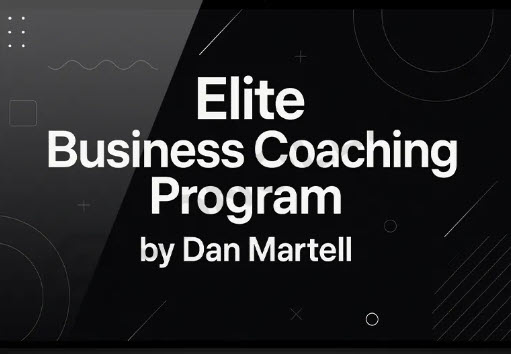 Dan Martell – Elite Business Coaching Program