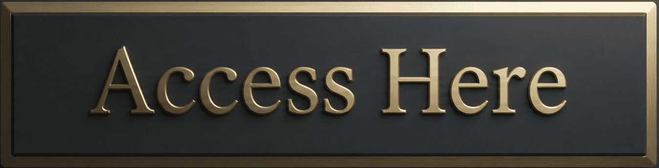 Access Here sign indicating entry to member dashboard or exclusive area.